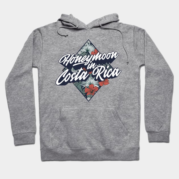 Honeymoon in Costa Rica Hoodie by bluerockproducts